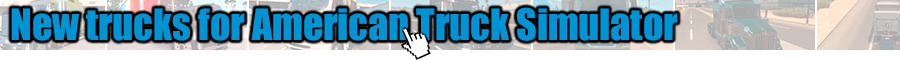 New trucks for American Truck Simulator