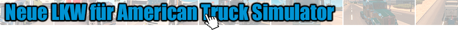 Neue LKW für den American Truck Simulator